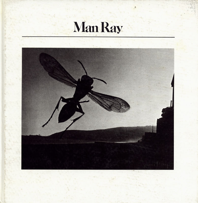 Man Ray; Aperture History of Photography Series: Volume 15