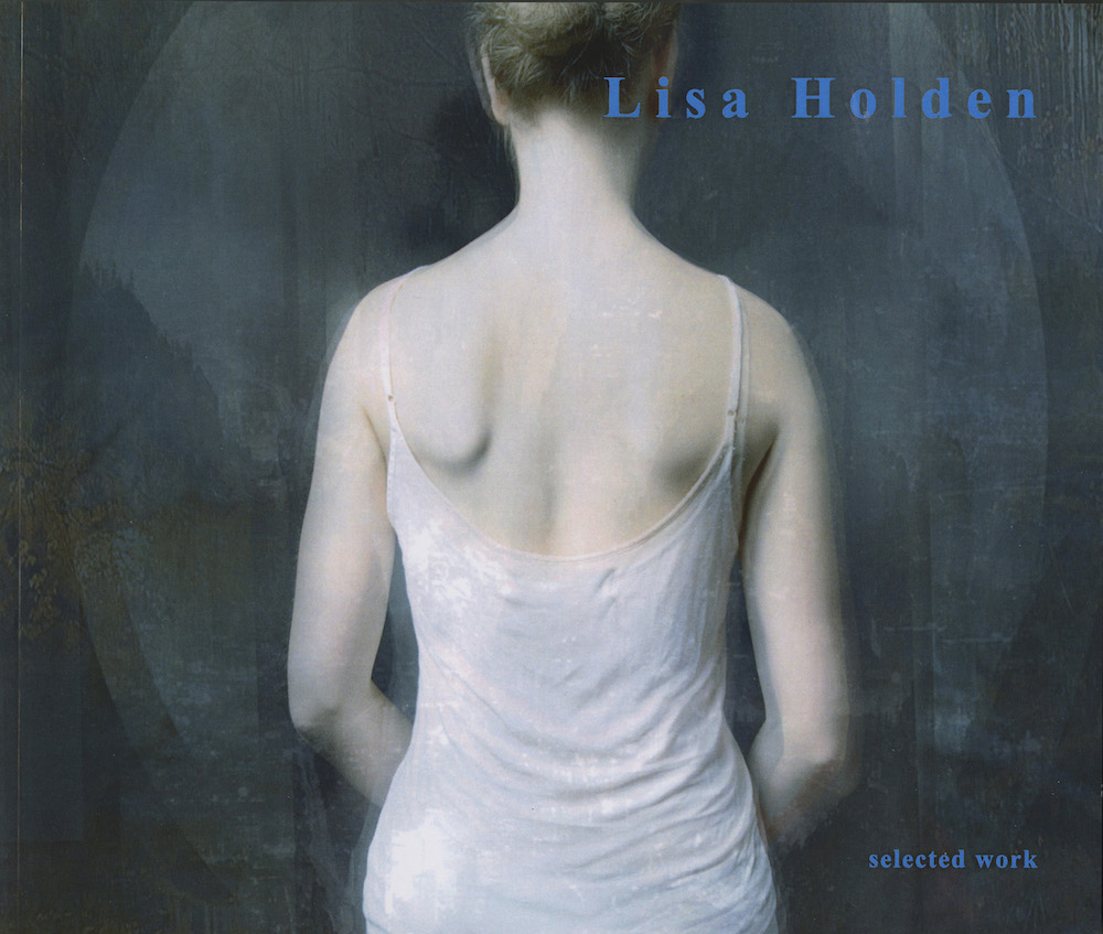 Lisa Holden - Lisa Holden: Selected Work (Signed Copy) Lisa Holden - Lisa Holden: Selected Work (Signed Copy)